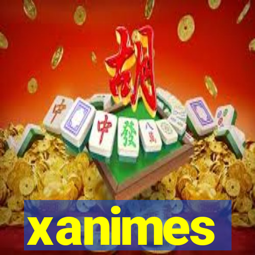 xanimes