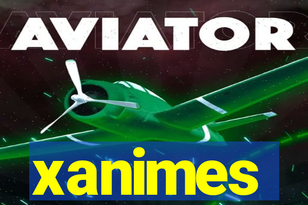 xanimes