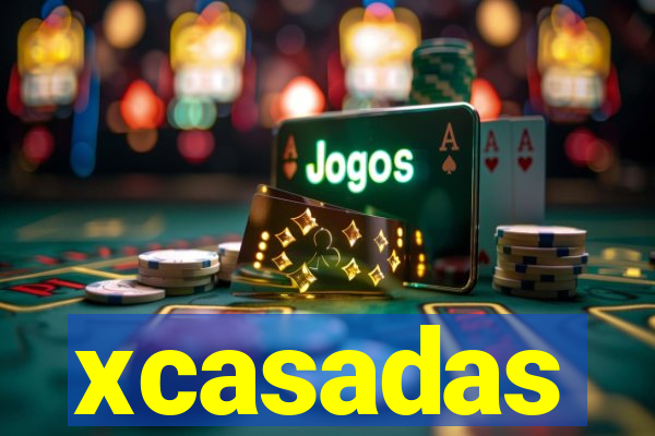 xcasadas