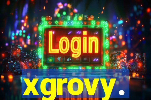 xgrovy.