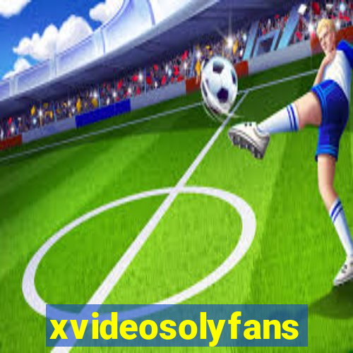 xvideosolyfans