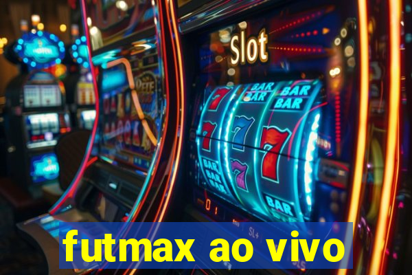 futmax ao vivo