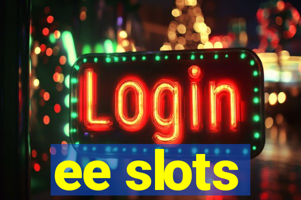 ee slots