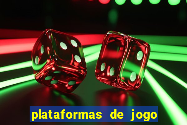 plataformas de jogo para ganhar dinheiro