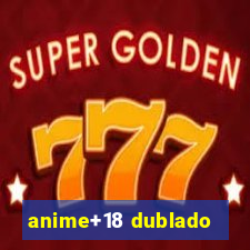 anime+18 dublado