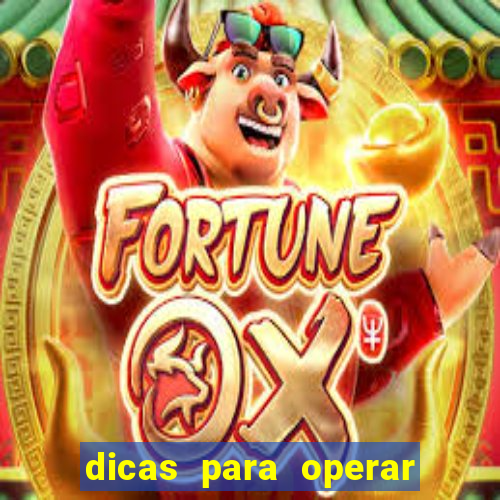 dicas para operar na iq option