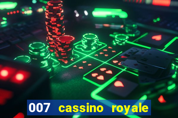 007 cassino royale filme completo em portugues