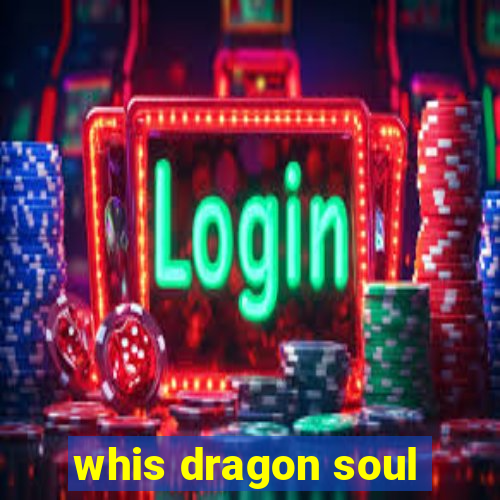 whis dragon soul