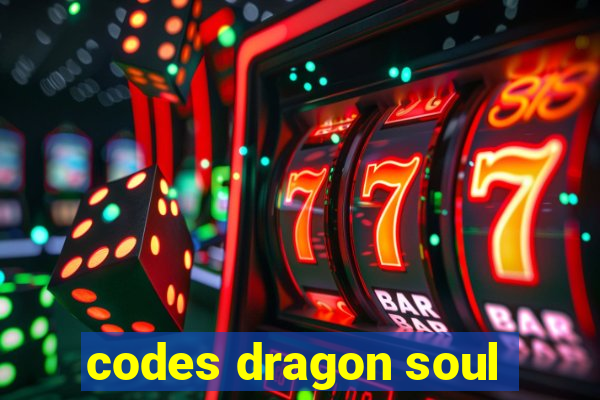 codes dragon soul