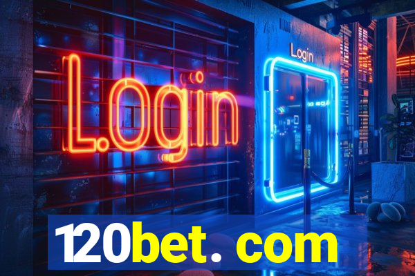 120bet. com