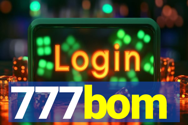 777bom