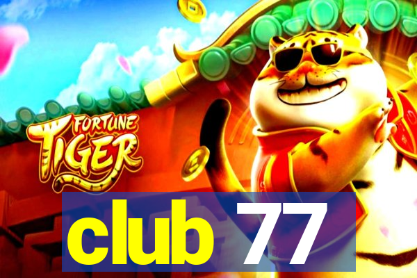 club 77