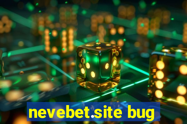 nevebet.site bug