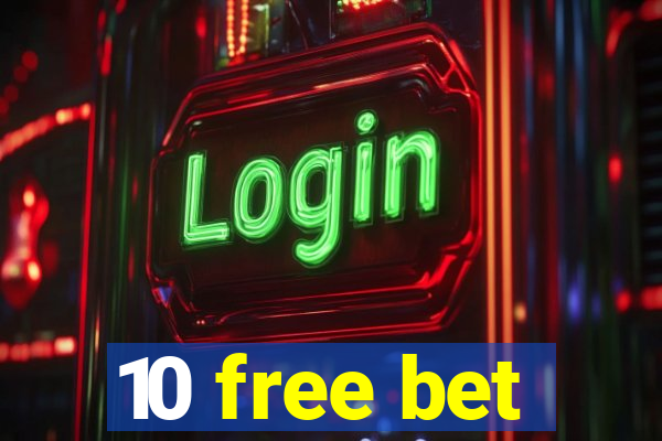 10 free bet