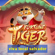 viva local salvador