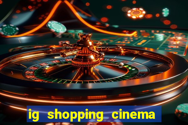 ig shopping cinema porto velho