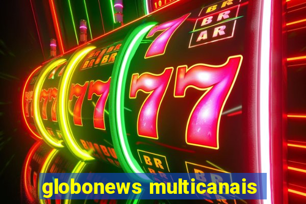 globonews multicanais