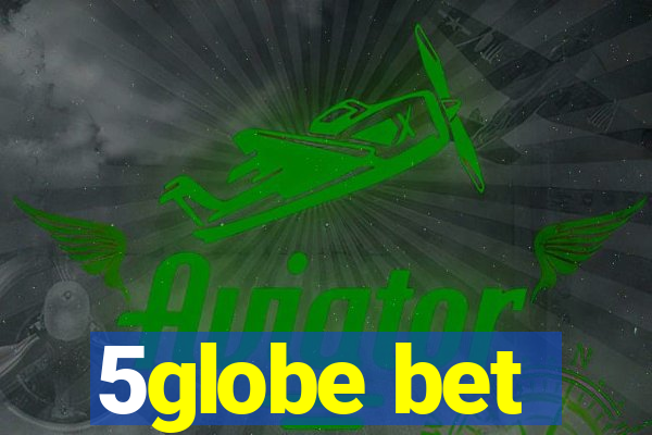 5globe bet