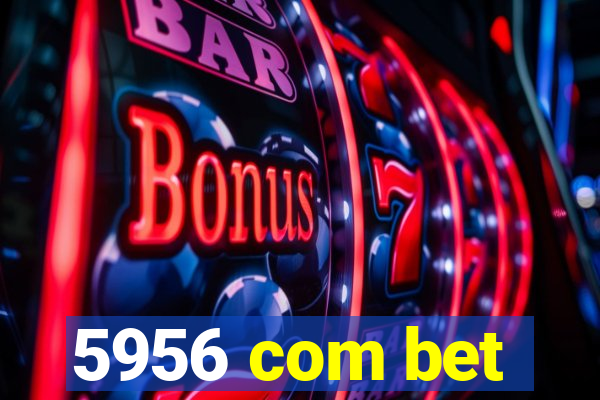 5956 com bet