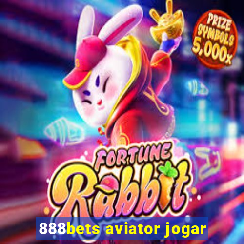 888bets aviator jogar