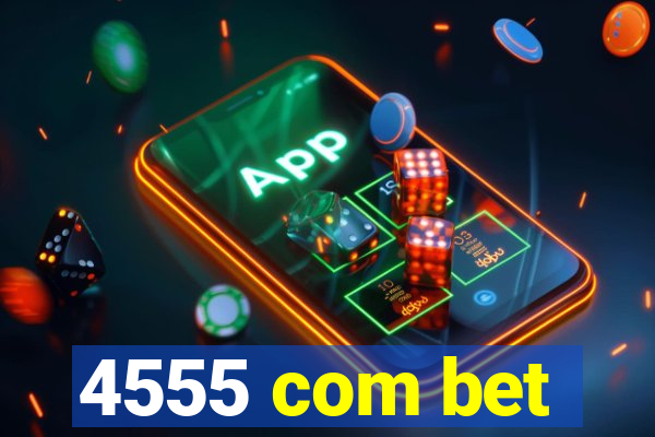 4555 com bet