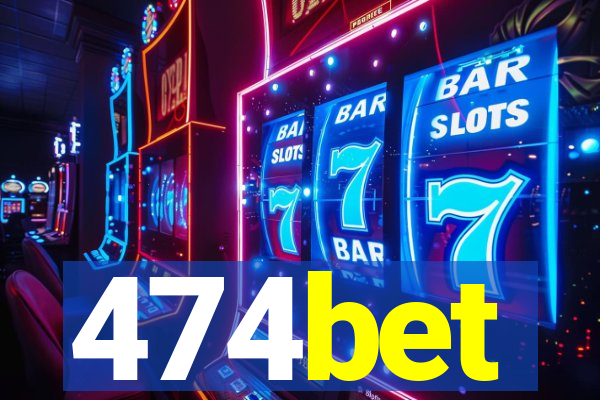 474bet