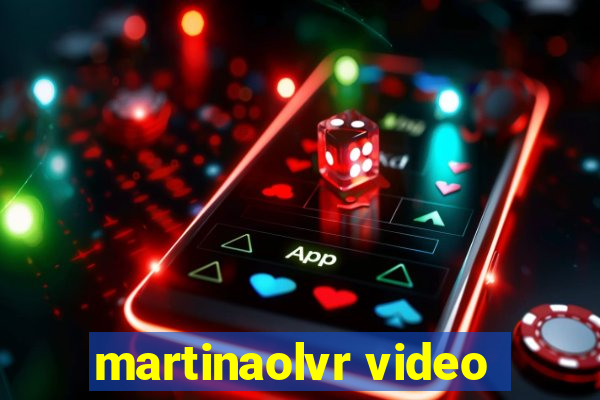 martinaolvr video