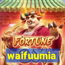 waifuumia