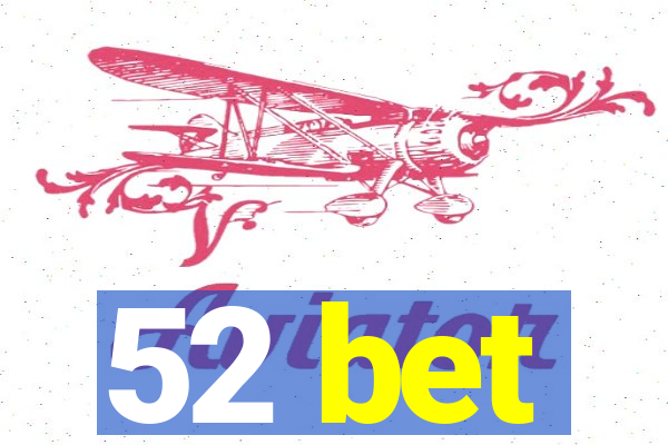 52 bet