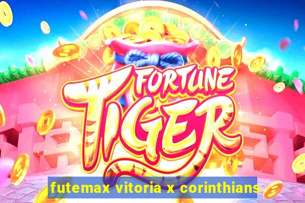 futemax vitoria x corinthians