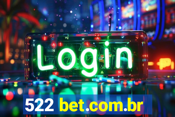 522 bet.com.br