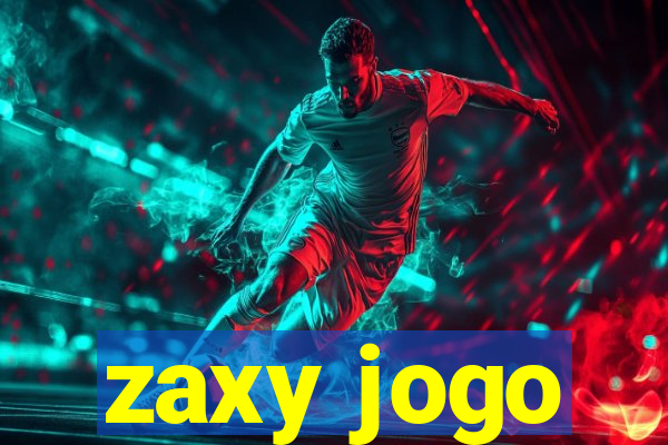 zaxy jogo