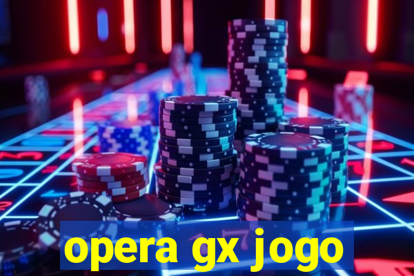 opera gx jogo