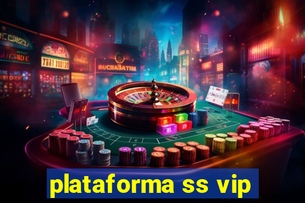 plataforma ss vip