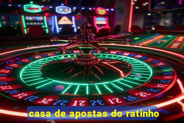 casa de apostas do ratinho