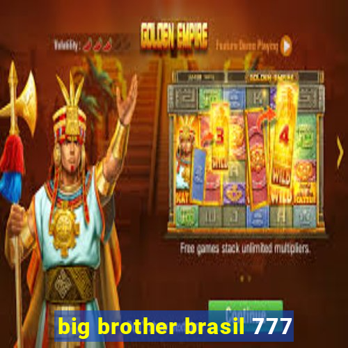 big brother brasil 777