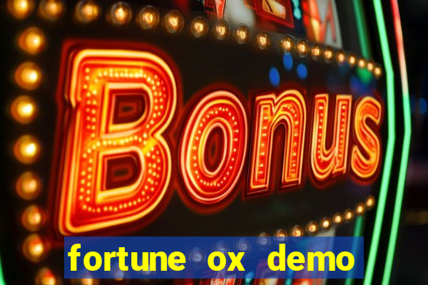 fortune ox demo grátis dinheiro infinito