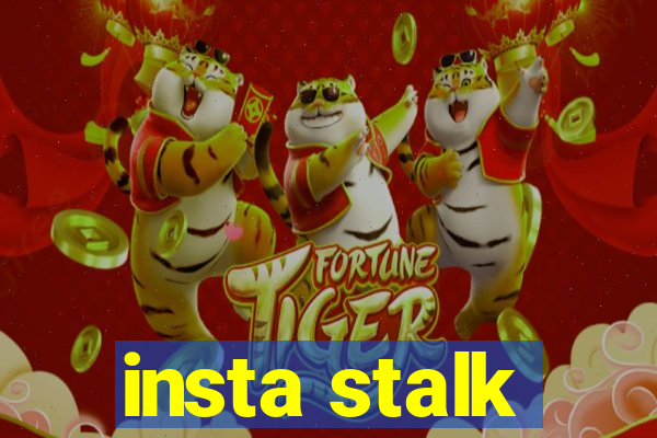 insta stalk