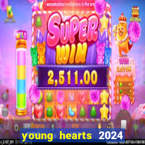 young hearts 2024 assistir online grátis