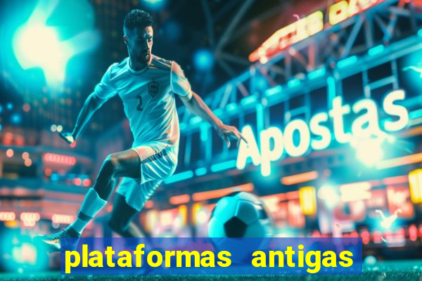 plataformas antigas de jogos slots