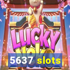 5637 slots