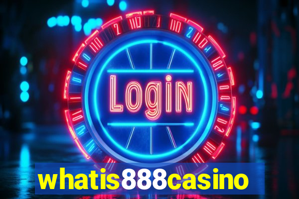 whatis888casino