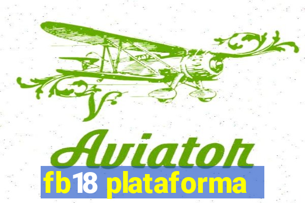 fb18 plataforma