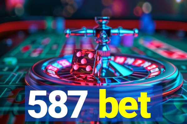 587 bet