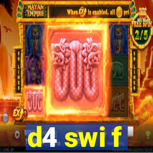 d4 swi f