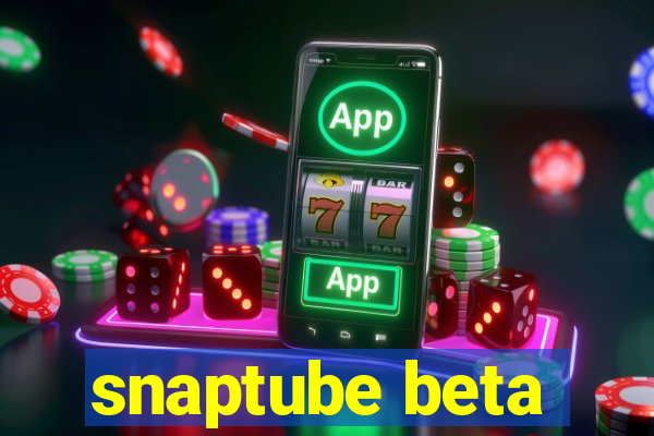 snaptube beta