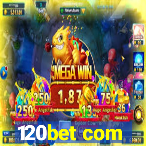 120bet com