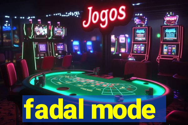 fadal mode