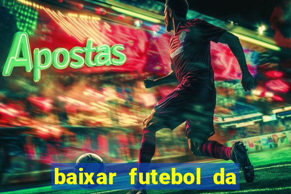 baixar futebol da hora 3.7