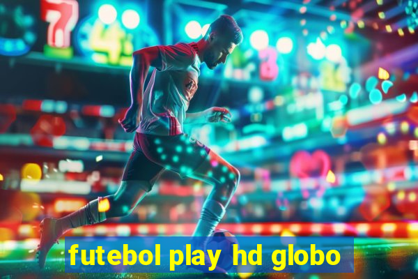 futebol play hd globo